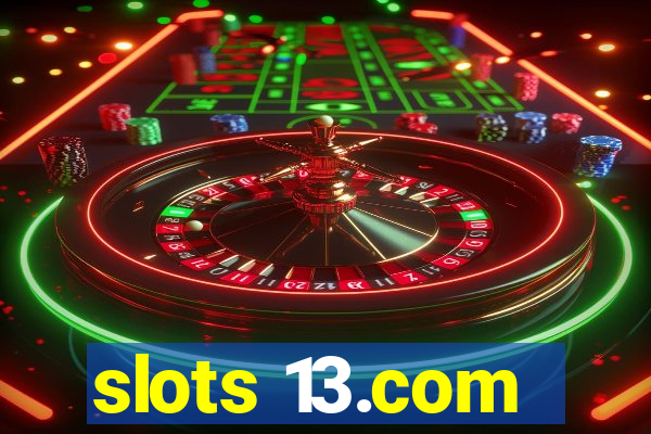 slots 13.com